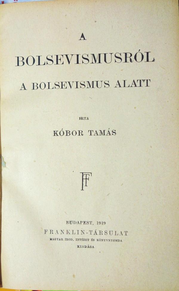 KÓBOR Tamás: A bolsevismusról a bolsevismus alatt.