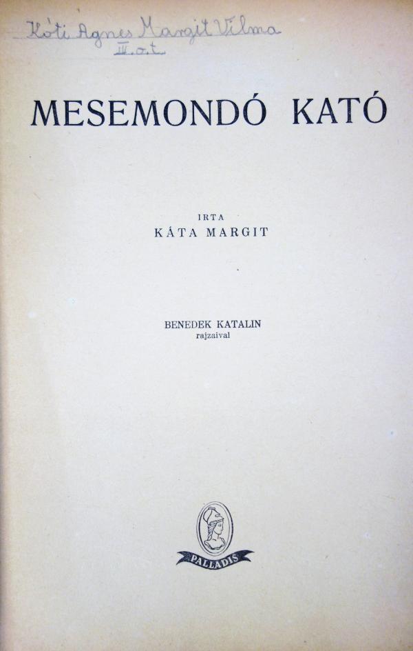 KÁTA, Margit: Mesemondó Kató.