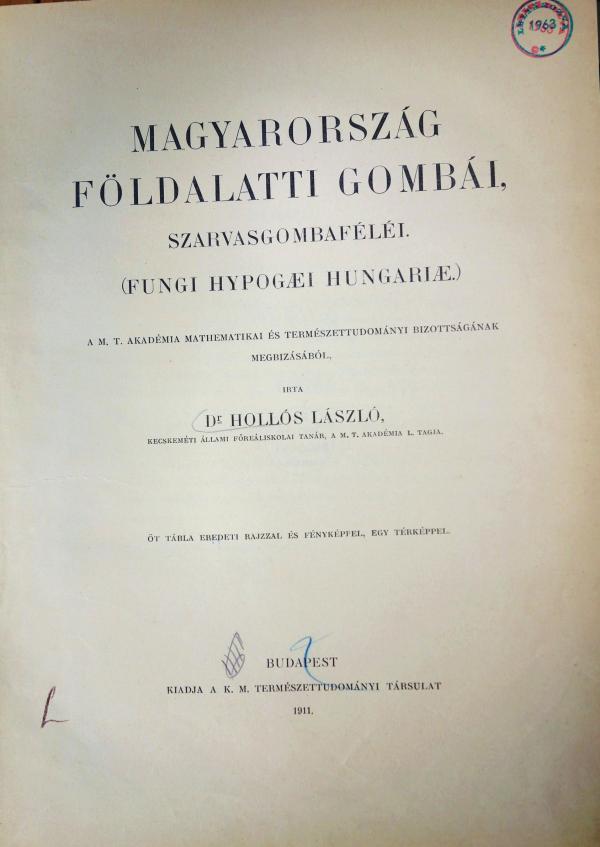 HOLLÓS László,dr:Magyarország földalatti gombái, szarvas...