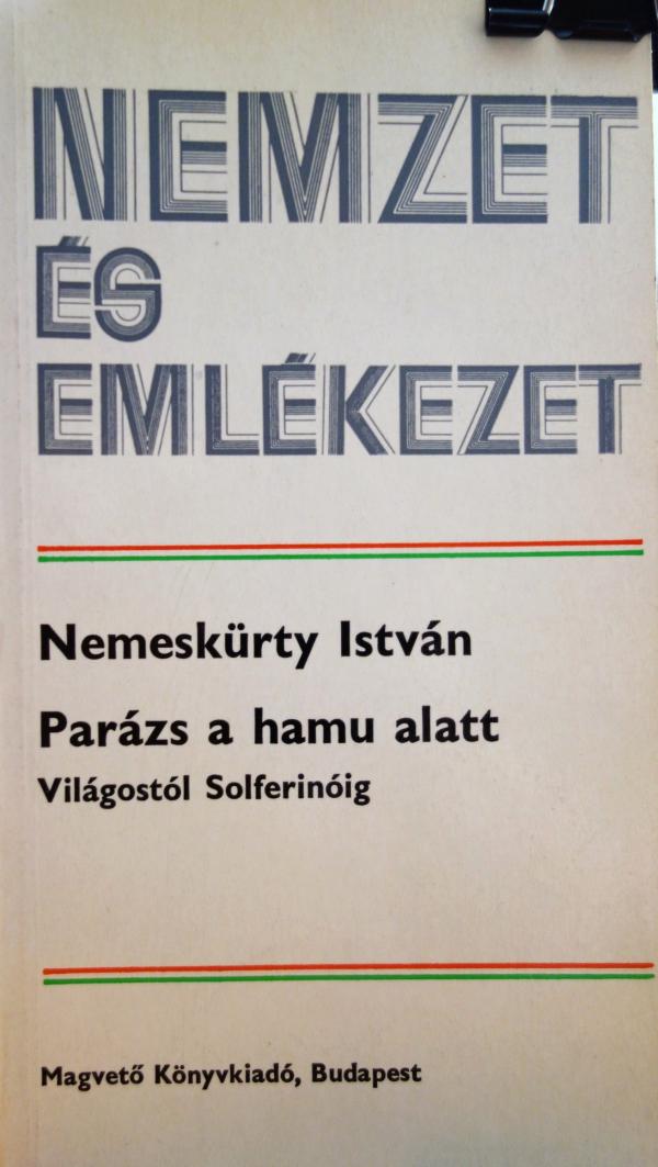 NEMESKÜRTY István: Parázs a hamu alatt.