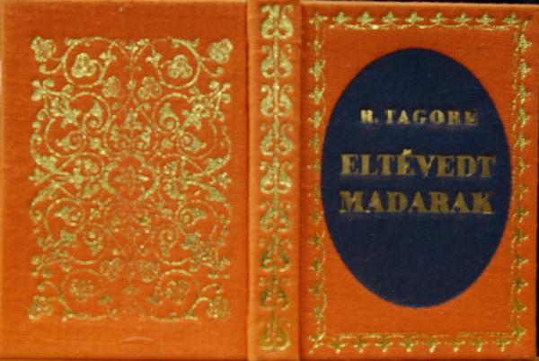 RABINDRANATH TAGORE: Eltévedt madarak.