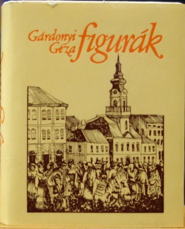 GÁRDONYI Géza: Figurák.