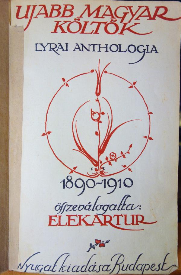 Elek, Artur: Ujabb magyar költők. Lyrai anthologia 1890-1910
