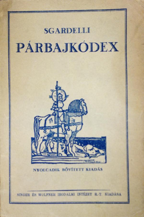 SGARDELLI, Caesar, De: Párbajkódex.