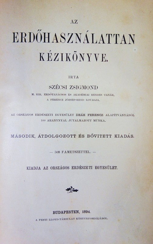 SZÉCSI, Zsigmond: Az erdőhasználattan kézikönyve.