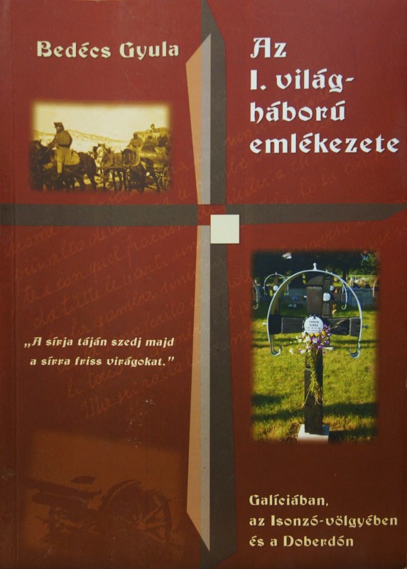 BEDÉCS, Gyula: Az I. világháború emlékezete.