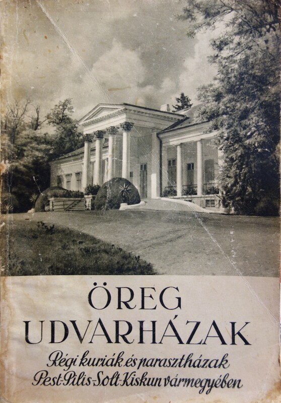 IMRÉNYI-SZABÓ Imre: Öreg udvarházak