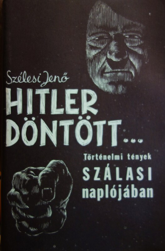 SZÉLESI Jenő: "Hitler döntött ..."