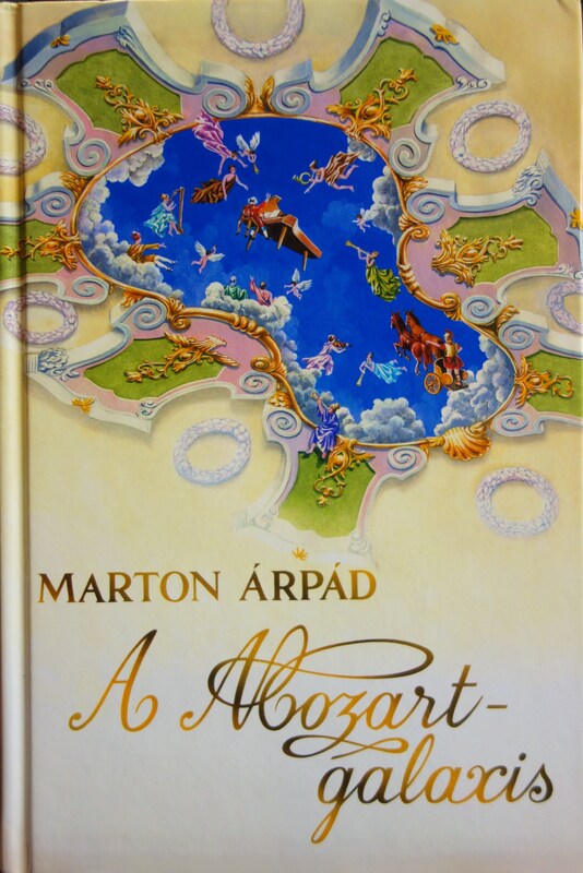 MARTON Árpád: A Mozart-galaxis.