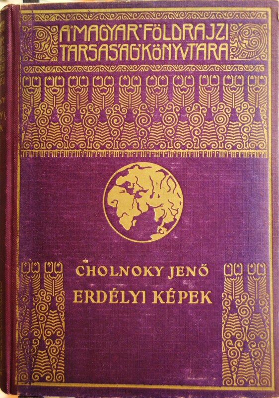 CHOLNOKY Jenő: Erdélyi képek.