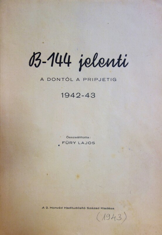 FÜRY Lajos (összeáll): B-144 jelenti.