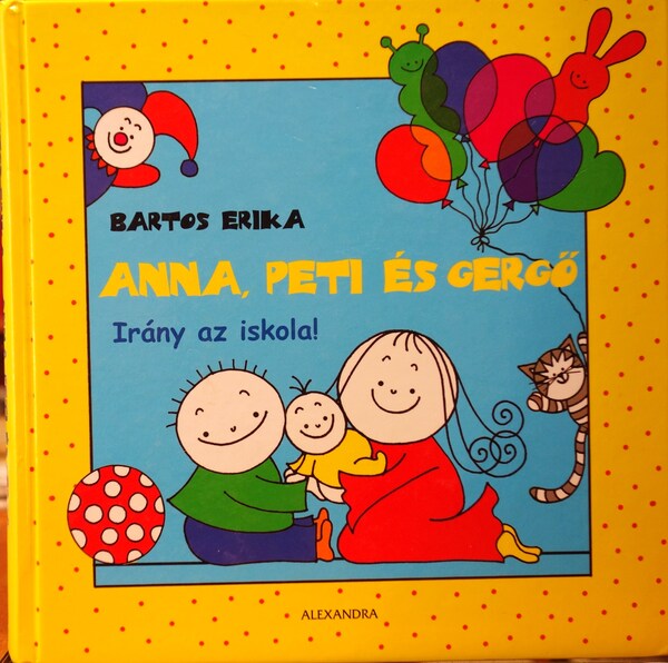 BARTOS Erika: Irány az iskola!