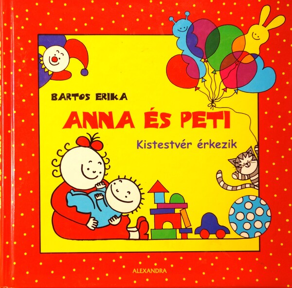 BARTOS Erika: Kistestvér érkezik.