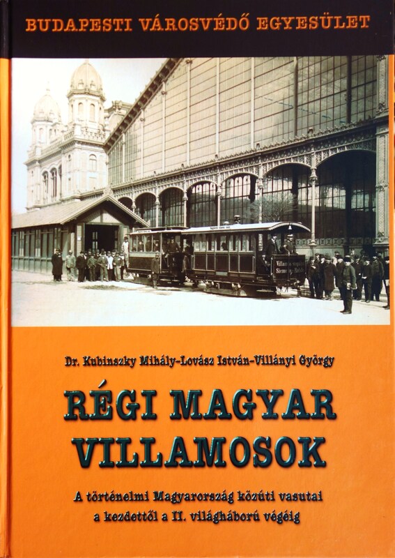 Dr.Kubinszky-Lovász-Villányi: Régi magyar villamosok