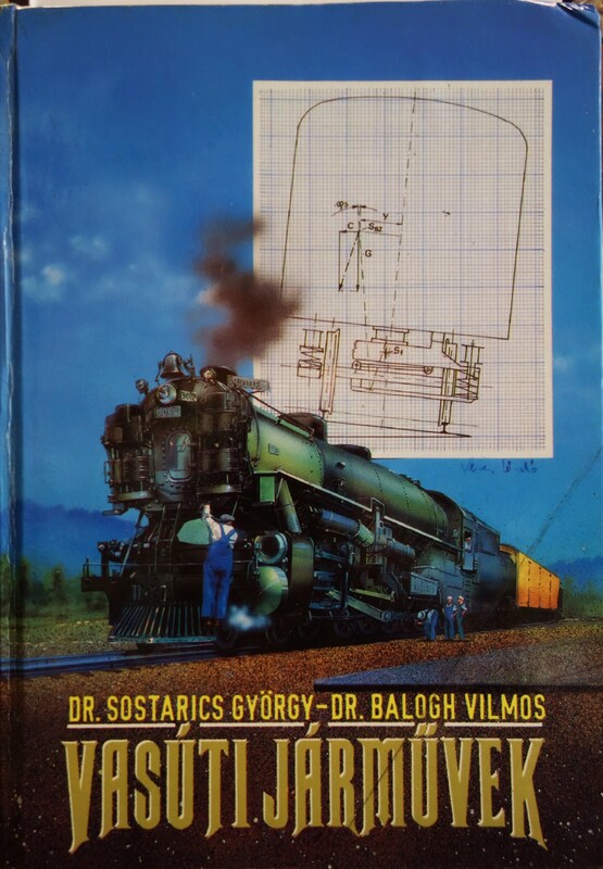 Dr.Sostarics György-Dr.Balogh Vilmos: Vasúti Járművek