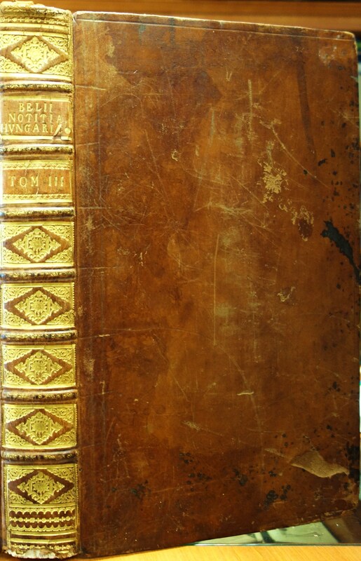 [Bél Mátyás] Belius, Matthias:Notitia Hungariae novae hist..