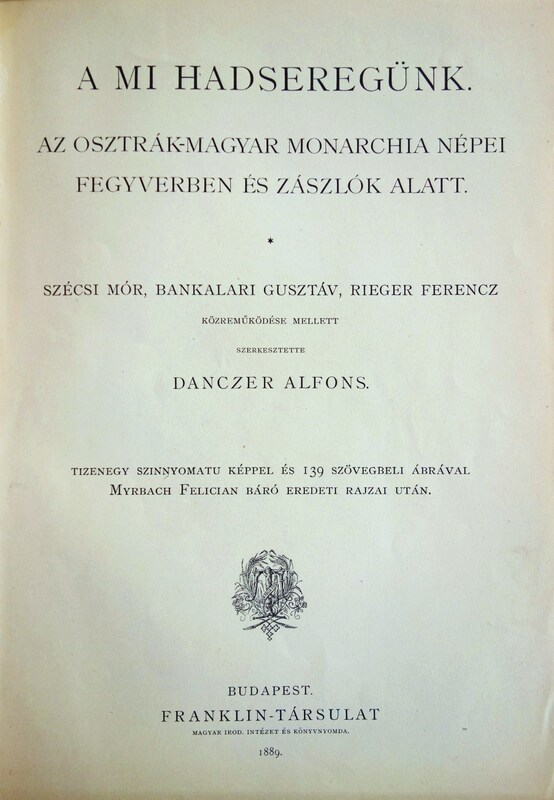 DANCZER, Alfons (szerk): A mi hadseregünk.