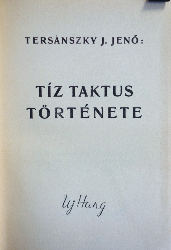 TERSÁNSZKY J. Jenő: Tíz taktus története