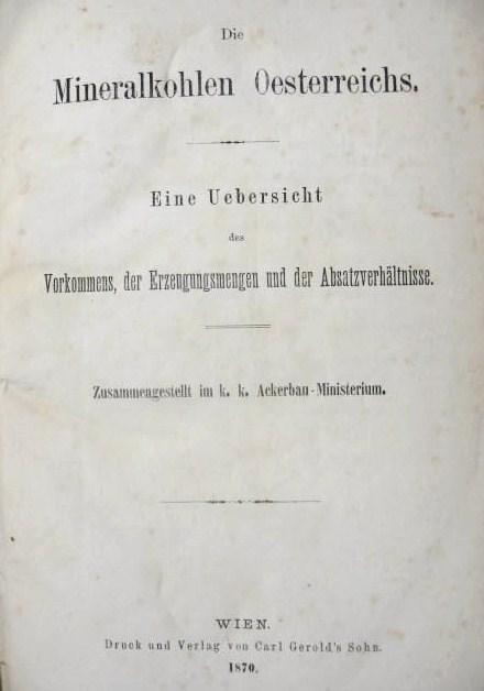 Die Mineralkohlen Oesterreichs: eine Uebersicht des ...