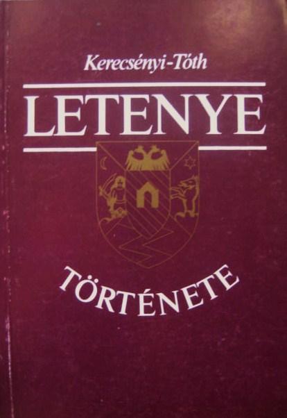 KERECSÉNYI Edit-TÓTH Oszkár: Letenye története.