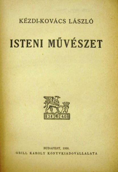 KÉZDI-KOVÁCS László: Isteni művészet.
