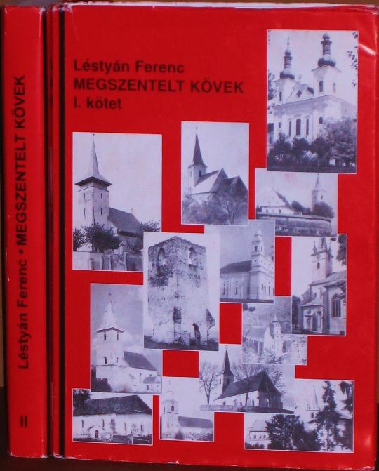 LÉSTYÁN Ferenc: Megszentelt kövek. 1-2 kötet.