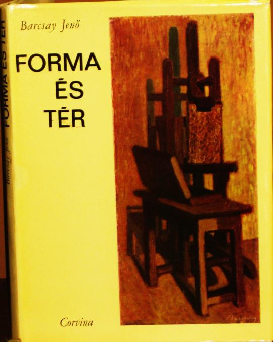 BARCSAY Jenő: Forma és tér.