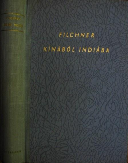 FILCHNER, Wilhelm: Kínából Indiába.