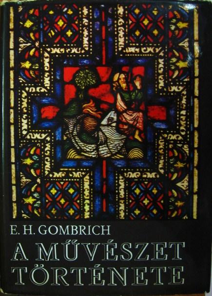 GOMBRICH, E. H.: A művészet története.