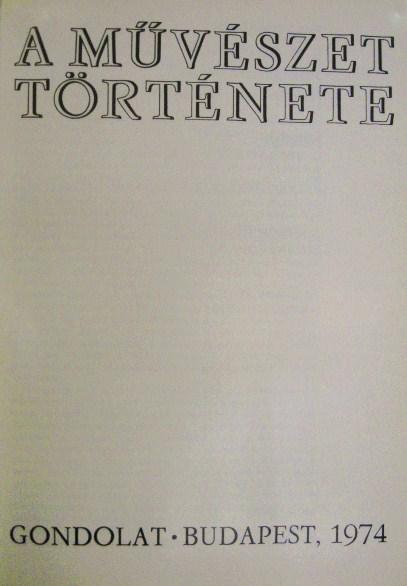 GOMBRICH, E. H.: A művészet története.