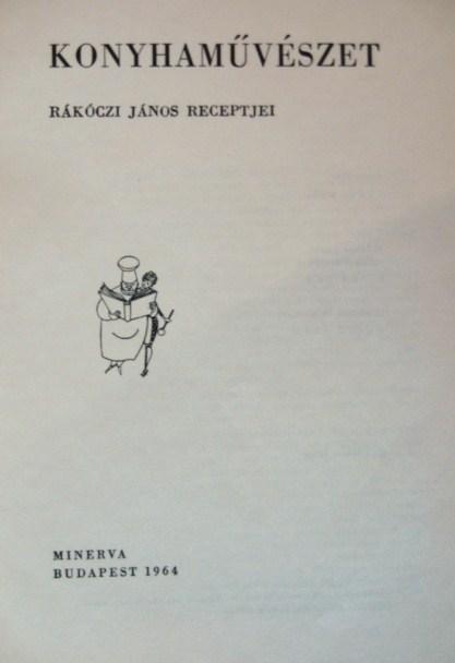 RÁKÓCZI János: Konyhaművészet.