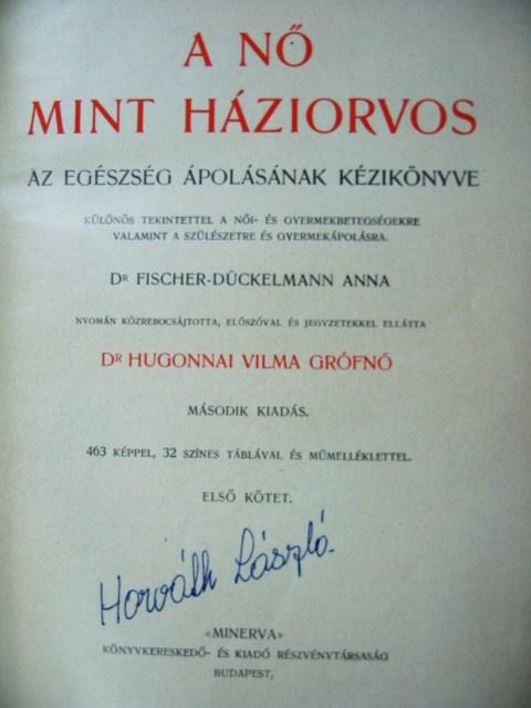 HUGONNAI Vilma,grófnő: A nő mint háziorvos. 1-2.