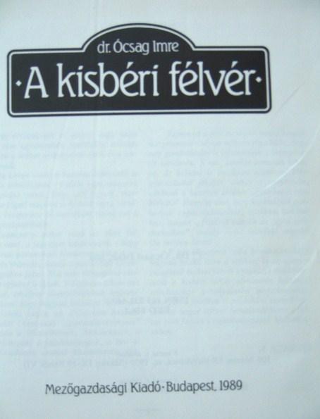 ÓCSAG Imre, dr: A kisbéri félvér.