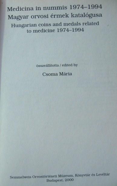 CSOMA Mária: Magyar orvosi érmek katalógusa 1974-1994.