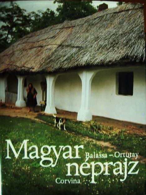 BALASSA Iván-ORTUTAY Gyula: Magyar néprajz.