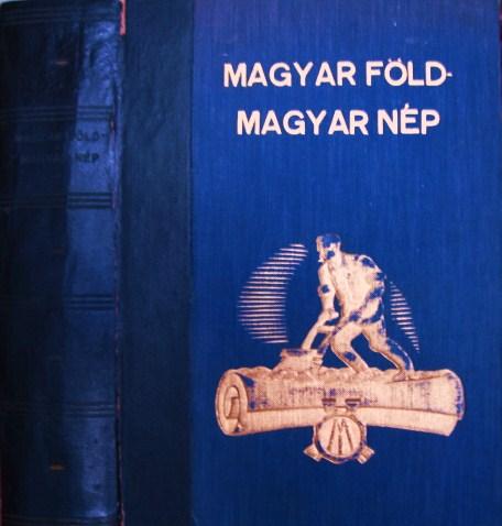 Magyar föld-magyar nép. Szerk: CSUKA Zoltán és ÖLVEDI János.