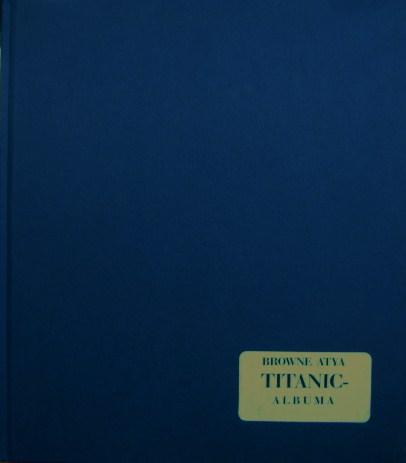 O`Donell, E.E: Browne atya TITANIC-albuma.