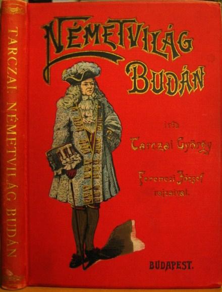 (Divald Kornél) TARCZAI György: Németvilág Budán.