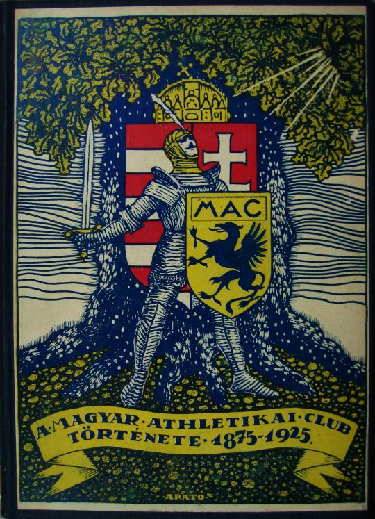 ZUBER Ferenc: A Magyar Athletikai Club története 1875-1925.