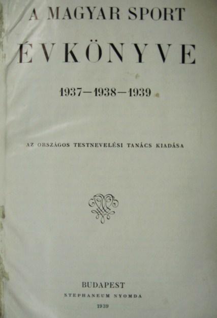 A magyar sport évkönyve 1937-1938-1939.