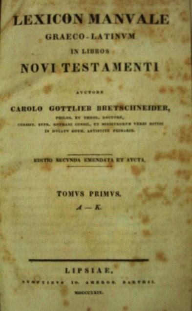 BRETSCHNEIDER, Karl Gottlieb: Graeco-Latinum Lexicon manuale