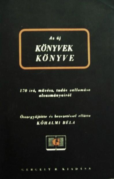 KŐHALMI Béla: Az uj könyvek könyve.
