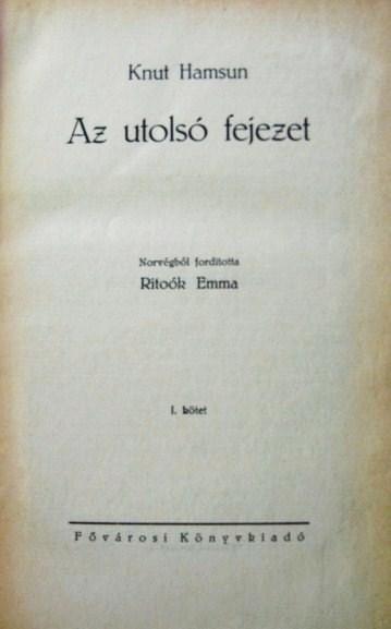 HAMSUN,Knut:Tékozlók;Az utolsó fejezet;Pán;Halk húrokat ...
