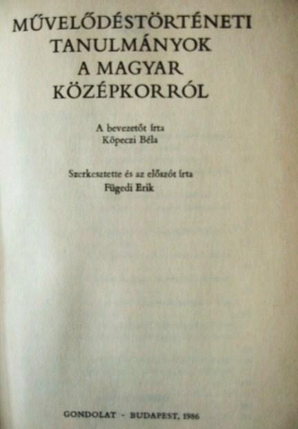 Művelődéstörténeti tanulmányok a magyar középkorról