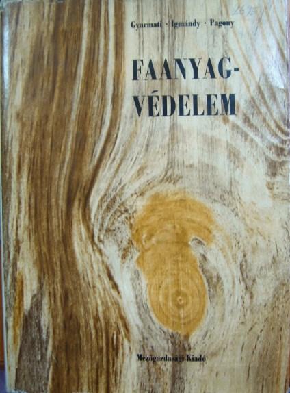 GYARMATI-IGMÁNDY-PAGONY: Faanyagvédelem.