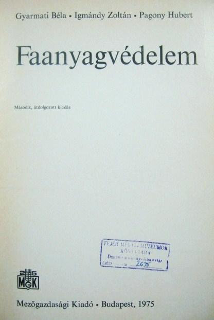 GYARMATI-IGMÁNDY-PAGONY: Faanyagvédelem.