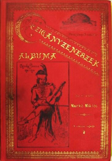MARKÓ Miklós: Czigányzenészek albuma.