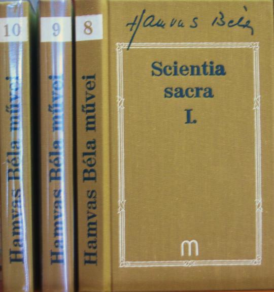 HAMVAS Béla: Scientia sacra 1-3. kötet.