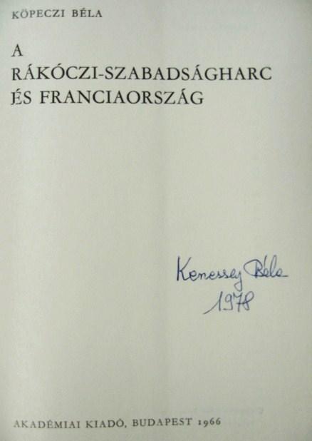 KÖPECZI Béla: A Rákóczi-szabadságharc és Franciaország.