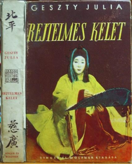 GESZTY Júlia: Rejtelmes kelet.
